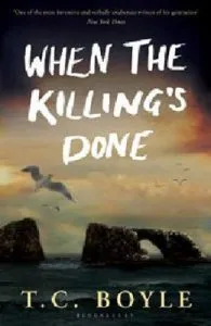 When the Killing's Done de T.C. Boyle