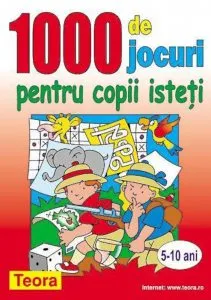 1000 de jocuri pentru copii isteti