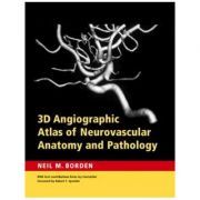 3D Angiographic Atlas of Neurovascular Anatomy and Pathology