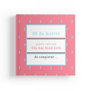 50 de motive pentru care esti - Cea mai buna sora