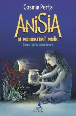 Anisia şi manuscrisul mistic (Vol. 2) de Cosmin Perta