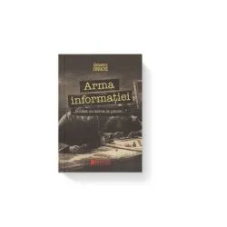 Armata informatiei. Soldat cu arma la picior de Alexandru Iordache