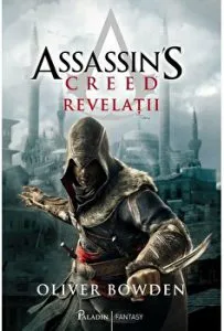 Assassin S Creed 4 - Revelatii de Oliver Bowden