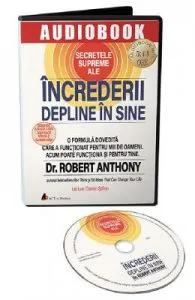 Audiobook. Secretele supreme ale increderii depline in sine de Robert Anthony