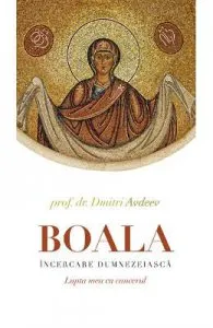 Boala, incercare dumnezeiasca de Prof. Dr. Dmitri Avdeev