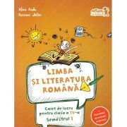 Caiet de lucru la Limba si literatura romana conform programei pentru clasa a 4-a, semestrul 1