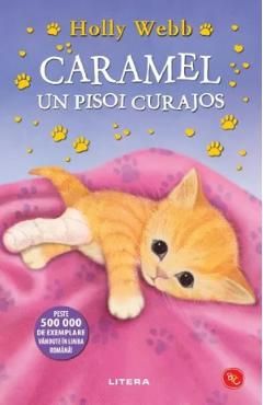 Caramel, un pisoi curajos. Povesti cu animale