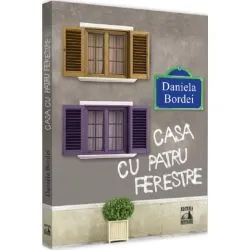 Casa cu patru ferestre de Daniela Bordei