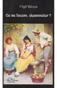 Ce Ne Facem, Doamnelor? de Virgil Razesu