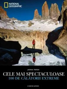 Cele mai spectaculoase 100 de calatorii extreme de Jasmina Trifoni