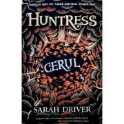 Cerul. Seria Huntress Volumul 2 de Sarah Driver