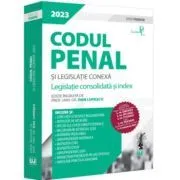 Codul penal si legislatie conexa 2023. Editie PREMIUM de Dan Lupascu