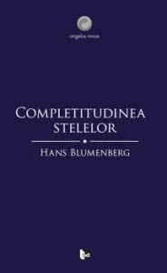 Completitudinea Stelelor de Hans Blumenberg