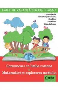 Comunicare in limba romana. Matematica si explorarea mediului