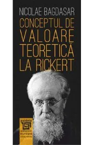 Conceptul de valoare teoretica la Rickert de Nicolae Bagdasar