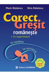 Corect. Gresit romaneste