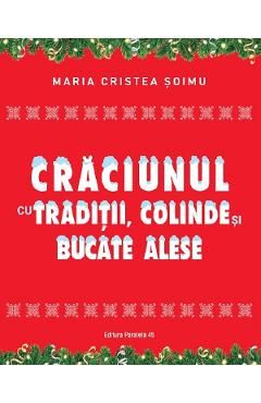 Craciunul cu traditii, colinde si bucate alese