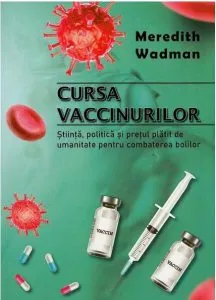 Cursa vaccinurilor de Meredith Wadman