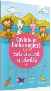 Cuvinte in limba engleza - carte de colorat cu activitati