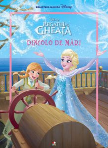 Disney. Regatul de gheață. Dincolo de mări. Carte gigant (grupa mare)