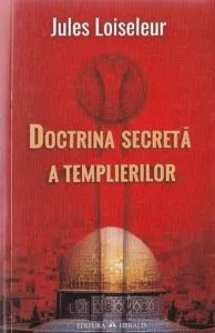 Doctrina secreta a Templierilor de Jules Loiseleur