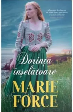 Dorinta inselatoare de Marie Force