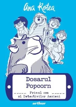 Dosarul Popcorn (Vol. 1) - HC de Ana Rotea