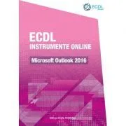 ECDL Instrumente online. Microsoft Outlook 2016 de Raluca Constantinescu