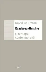 Evadarea din sine de David Le Breton