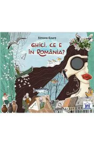 Ghici, ce e in Romania? de Simona Epure