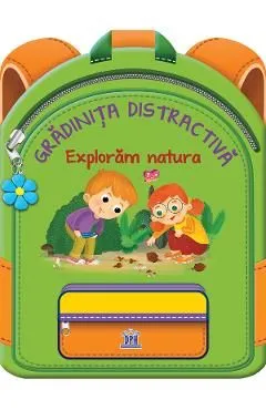 Gradinita distractiva. Exploram natura de Catherine Metzmeyer