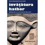 Invatatura Hathor. Mesaje de la o civilizatie inaltata. Editie revizuita si extinsa   2 CD de Tom Kenyon