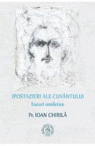 Ipostazieri ale cuvantului. Eseuri omiletice