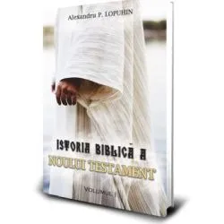 Istoria Biblica a Noului Testament volumul 1 de Al P Lopuhin