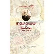 Istoria Clujului 3 de Jakab Elek