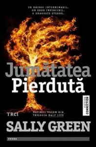 Jumatatea pierduta de Sally Green