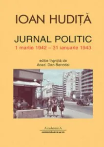 Jurnal politic (1 martie 1942-31 ianuarie 1943) de Ioan Hudita