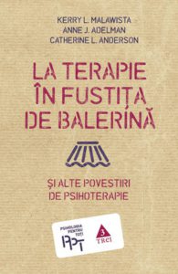La terapie in fustita de balerina si alte povestiri de psihoterapie