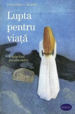 Lupta pentru viață de Dionysios A. Makris