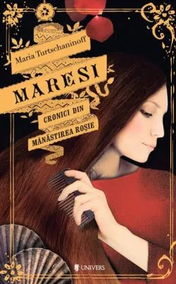 Maresi. Cronici din Mânăstirea Roșie de Maria Turtschaninoff