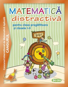 Matematica distractiva pentru clasa pregatitoare si clasele I-II, Concursul International de Matematica Aplicata Cangurul