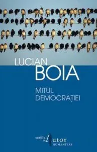 Mitul democratiei de Lucian Boia