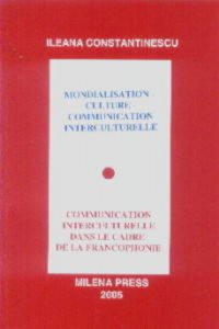 Mondialisation, culture, communication interculturelle. Communication interculturelle au cadre de la francophonie