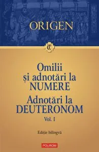 Omilii și adnotări la Numere • Adnotări la Deuteronom (Vol. 1) de Origen