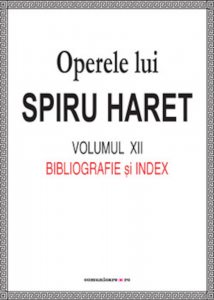 Operele lui Spiru Haret. Volumul XII -  Bibliografie si Index