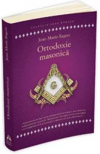 Ortodoxie masonica de Jean-Marie Ragon
