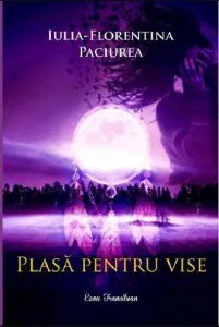 Plasa pentru vise de Iulia-Florentina Paciurea