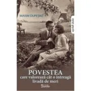 Povestea care valoreaza cat o intreaga livada de meri de Maxim Dupesko
