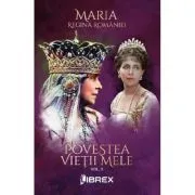 Povestea vietii mele Vol. 3 de Regina Maria
