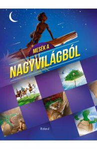 Povesti din jurul lumii (lb. maghiara). Mesek a nagyvilagbol